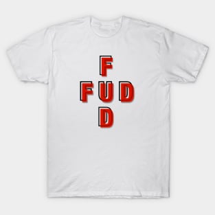 FUD T-Shirt